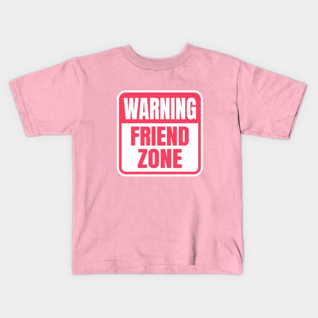 Warning Friend Zone Funny Sign Kids T-Shirt by Axiomfox